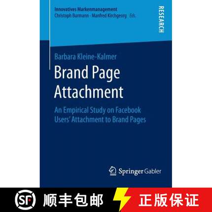 【3-4周达】Brand Page Attachment : An Empirical Study on Facebook Users' Attachment to Brand Pages (1... [9783658124380]
