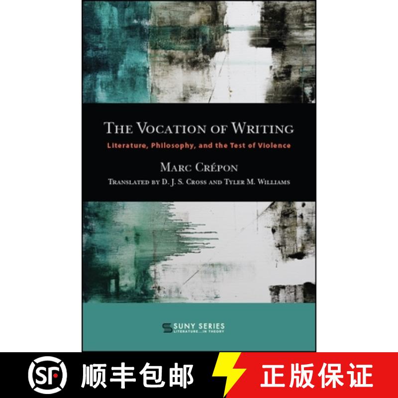 【3-4周达】The Vocation of Writing : Literature, Philosophy, and the Test of Violence [9781438469614]