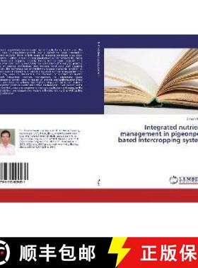 预订 Integrated nutrient management in pigeonpea based intercropping system [9783330009431]