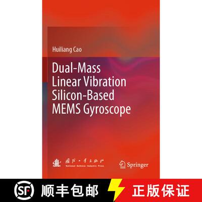 【3-4周达】Dual-Mass Linear Vibration Silicon-Based MEMS Gyroscope [9789811992490]