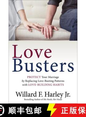 预订 Love Busters: Protect Your Marriage by Replacing Love-Busting Patterns with Love-Building Habits [9780800746599]