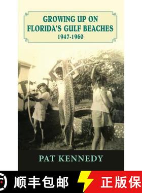 【3-4周达】Growing Up on Florida's Gulf Beaches 1947-1960 [9781614934752]