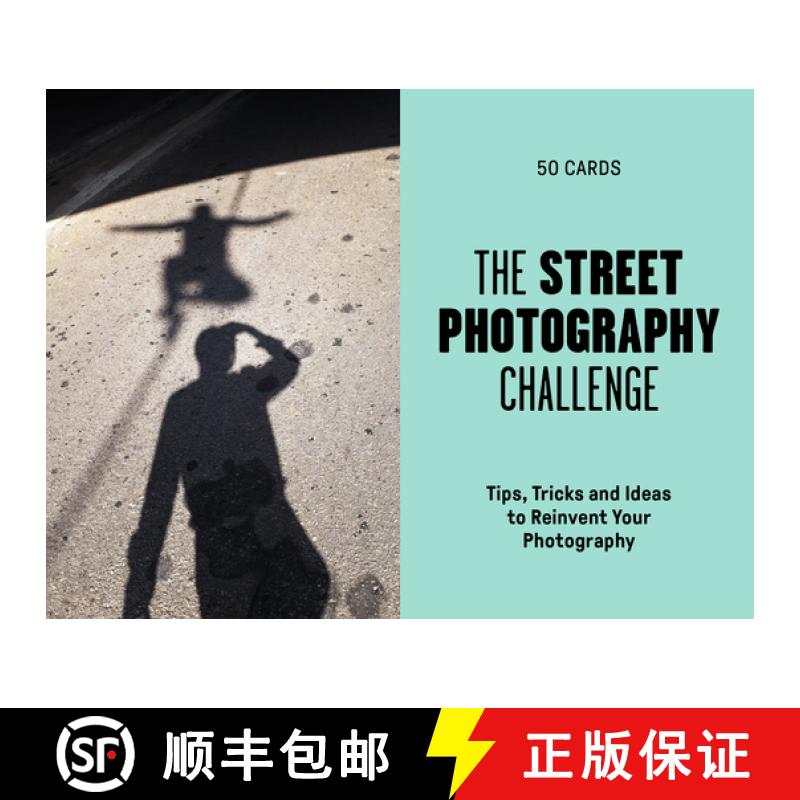 【3-4周达】The Street Photography Challenge: 50 Tips, Tricks and Ideas to Reinvent Your Photography [9780857829177]