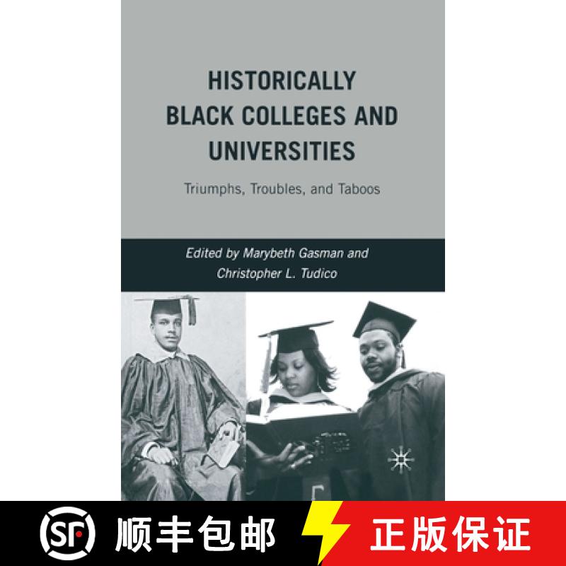 【3-4周达】Historically Black Colleges and Universities : Triumphs, Troubles, and Taboos [9781349371037]