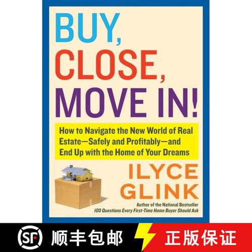 【3-4周达】Buy, Close, Move In!: How to Navigate the New World of Real Estate--Safely and Profitably-... [9780061944871]