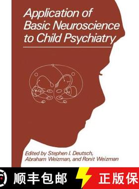 【3-4周达】Application of Basic Neuroscience to Child Psychiatry [9781461278498]