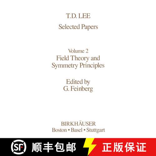 【3-4周达】Selected Papers : Field Theory and Symmetry Principles (Softcover reprint of the original ... [9781461254027]