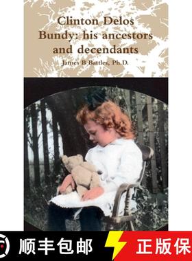 【3-4周达】Clinton Delos Bundy: his ancestors and decendants [9781257794270]