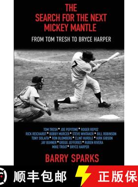 【3-4周达】The Search for the Next Mickey Mantle: From Tom Tresh to Bryce Harper [9781620069554]