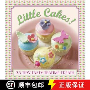 【3-4周达】Little Cakes!: 25 Tiny Tasty Tea-time Treats: 25 Tiny Tasty Tea-Time Treats [9780754831471]