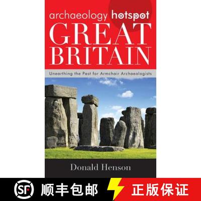 【3-4周达】Archaeology Hotspot Great Britain : Unearthing the Past for Armchair Archaeologists [9780759123960]