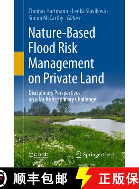 【3-4周达】Nature-Based Flood Risk Management on Private Land : Disciplinary Perspectives on a Multid... [9783030238414]
