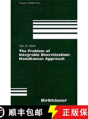 【3-4周达】The Problem of Integrable Discretization : Hamiltonian Approach [9783764369958]