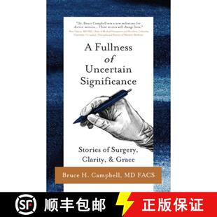 【3-4周达】A Fullness of Uncertain Significance: Stories of Surgery, Clarity, & Grace [9781645382638]