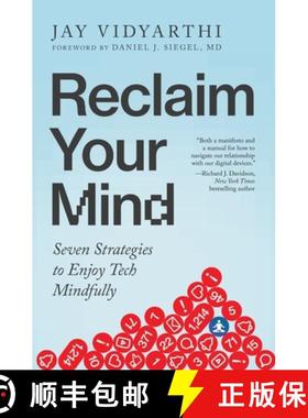 预订 Reclaim Your Mind: Seven Strategies to Enjoy Tech Mindfully [9781069099501]