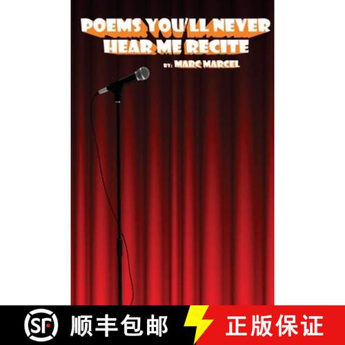 【3-4周达】Poems You'll Never Hear Me Recite: Poems written during Marc Marcel's early performance years [9781667175232]
