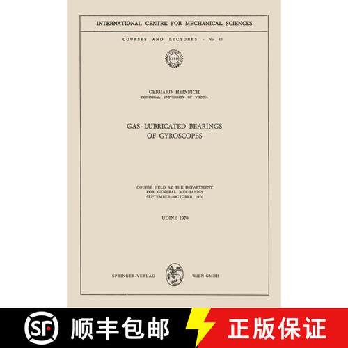 【3-4周达】Gas-Lubricated Bearings of Gyroscopes : Course Held at the Department for General Mechanic... [9783211811474]