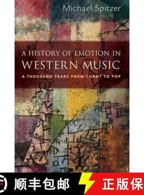 【3-4周达】A History of Emotion in Western Music: A Thousand Years from Chant to Pop [9780190061753]