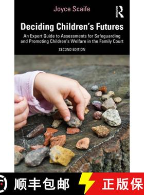 【3-4周达】Deciding Children's Futures: An Expert Guide to Assessments for Safeguarding and Promoting... [9781032565880]