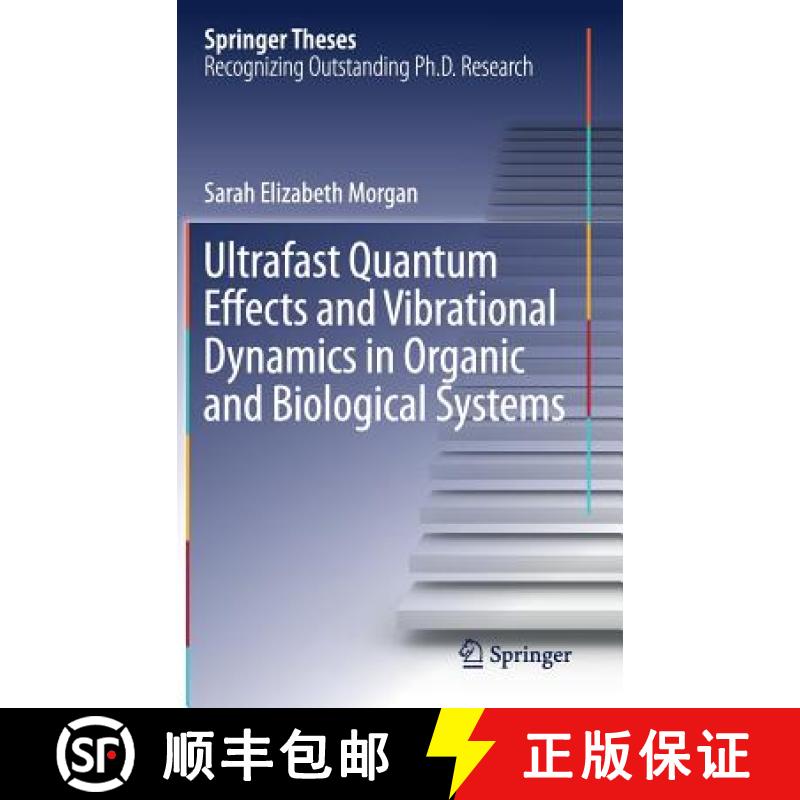 【3-4周达】Ultrafast Quantum Effects and Vibrational Dynamics in Organic and Biological Systems [9783319633985]