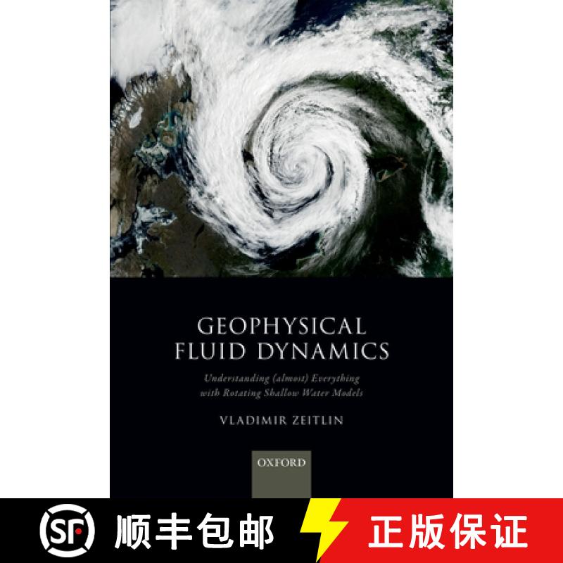 【2-3周达】Geophysical Fluid Dynamics: Understanding (almost) everything with rotating shallow water ... [9780198804338]