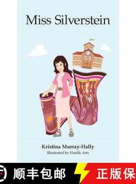 预订 Miss Silverstein: A children's book about an amazing teacher and the Amazon Rainforest [9780994273857]