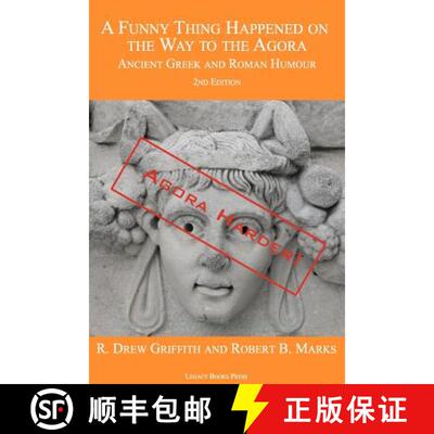 【3-4周达】A Funny Thing Happened on the Way to the Agora: Ancient Greek and Roman Humour - 2nd Editi... [9780978465223]