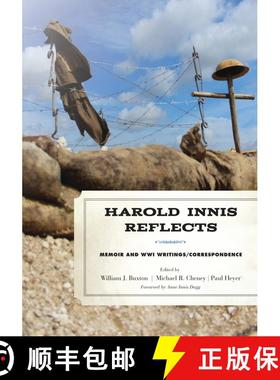 【3-4周达】Harold Innis Reflects : Memoir and WWI Writings/Correspondence [9781442273993]