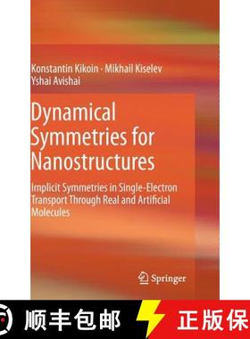 【3-4周达】Dynamical Symmetries for Nanostructures: Implicit Symmetries in Single-Electron Transport ... [9783211997239]