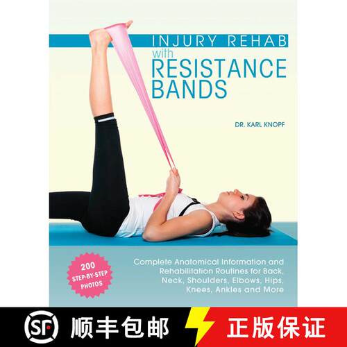 【3-4周达】Injury Rehab with Resistance Bands: Complete Anatomy and Rehabilitation Programs for Back,... [9781612434490]