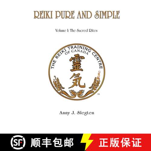 【3-4周达】Reiki Pure And Simple Volume 1: The Sacred Rites [9781775248934]