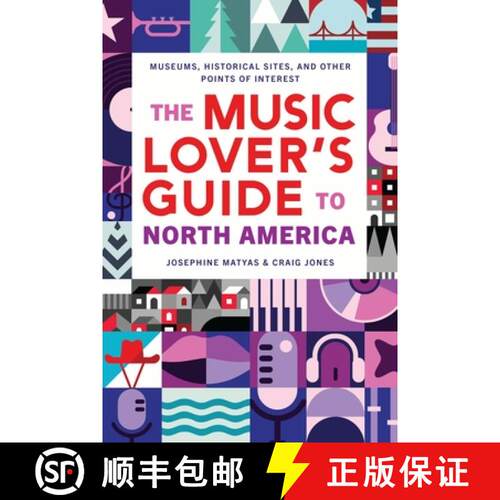 【3-4周达】The Music Lover's Guide to North America: Museums, Historical Sites, and Other Points of I... [9781493089635]
