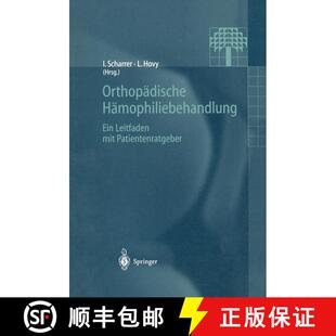 【3-4周达】Orthopädische Hämophiliebehandlung : Ein Leitfaden mit Patientenratgeber [9783540633655]