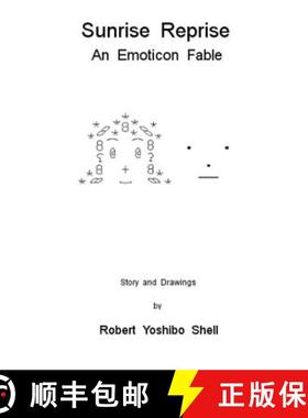 预订 Sunrise Reprise: An Emoticon Fable [9788299826518]