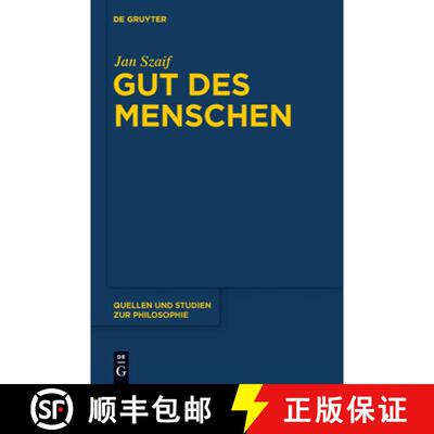 【3-4周达】Gut des Menschen: Untersuchungen Zur Problematik Und Entwicklung Der Glucksethik Bei Arist... [9783110193077]