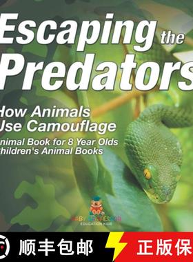 【3-4周达】Escaping the Predators : How Animals Use Camouflage - Animal Book for 8 Year Olds | Childr... [9798869410030]