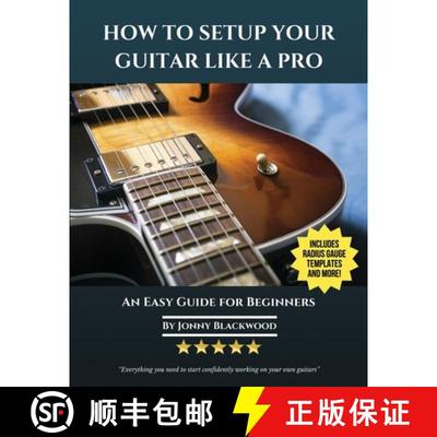 【3-4周达】How To Setup Your Guitar Like A Pro: An Easy Guide for Beginners [9780991854141]