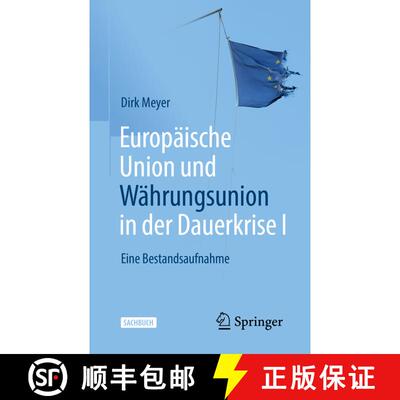 【3-4周达】Europäische Union und Währungsunion in der Dauerkrise I : Eine Bestandsaufnahme (2., 2.,... [9783658357146]