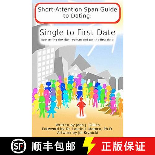 【3-4周达】Short Attention Span Guide to Dating: : Single to First Date [9780982475027]