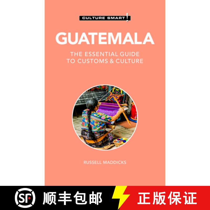 【3-4周达】Guatemala - Culture Smart!: The Essential Guide to Customs & Culture [9781787023635]