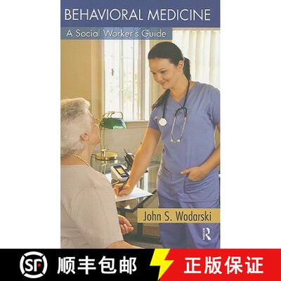 【3-4周达】Behavioral Medicine : A Social Worker's Guide [9780789029164]