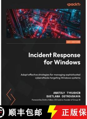预订 Incident Response for Windows: Adapt effective strategies for managing sophisticated cyberattack... [9781804619322]