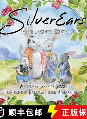 预订 SilverEars and the Unexpected Expected Company: A Funny Children's Picture Book about Procrastin... [9781942982159]