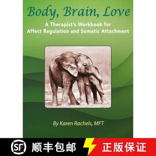 Affect Attachment Therapist Body Brain Love for 9780692354759 Somatic 预订 and Workbook Regulation