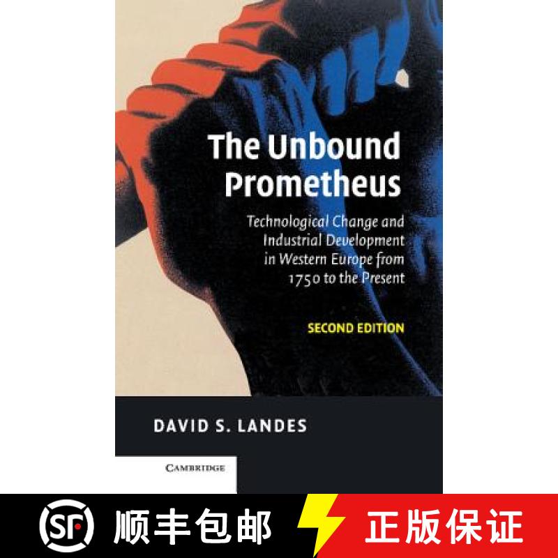 【3-4周达】The Unbound Prometheus: Technological Change and Industrial Development in Western Europe ... [9780521826662]