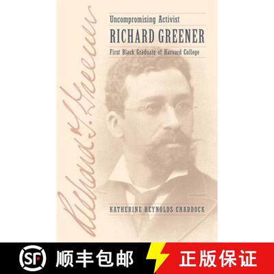 【3-4周达】Uncompromising Activist – Richard Greener, First Black Graduate of Harvard College [9781421423296]