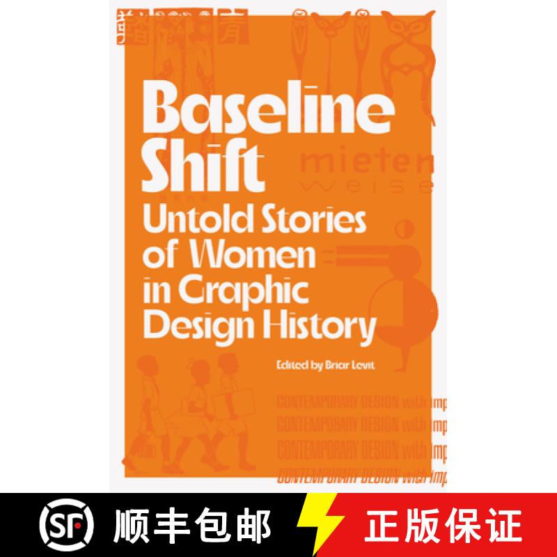 【3-4周达】Baseline Shift: Untold Stories of Women in Graphic Design History [9781648960062]