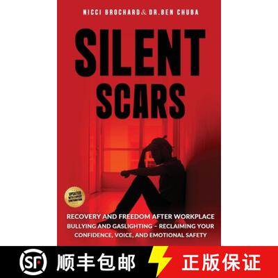 【3-4周达】Silent Scars : Recovery and Freedom After Workplace Bullying and Gaslighting - Reclaiming ... [9781969703157]