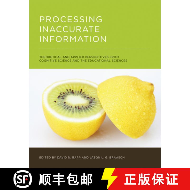预订 Processing Inaccurate Information: Theoretical and Applied Perspectives from Cognitive Science a... [9780262547680]