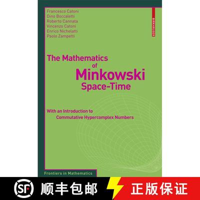 【3-4周达】The Mathematics of Minkowski Space-Time: With an Introduction to Commutative Hypercomplex ... [9783764386139]